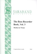 Bass Recorder Book, Vol. 3 : Mediaeval Music / arranged by Patrice Connelly.