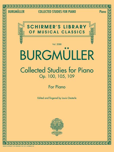 Collected Studies For Piano, Op. 100, 105, 109 / edited by Louis Oesterle.