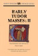 Early Tudor Masses II.