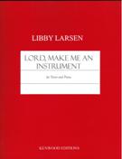 Lord, Make Me An Instrument : For Tenor and Piano [Download].