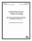 Twenty-First Century Timpani Anthology / compiled, edited and Engraved by Peter Jarvis.