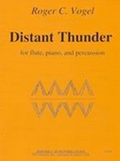 Distant Thunder : For Flute, Piano and Percussion (1977, Rev. 2005).