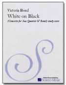 White On Black : For Saxophone Quartet and Band.