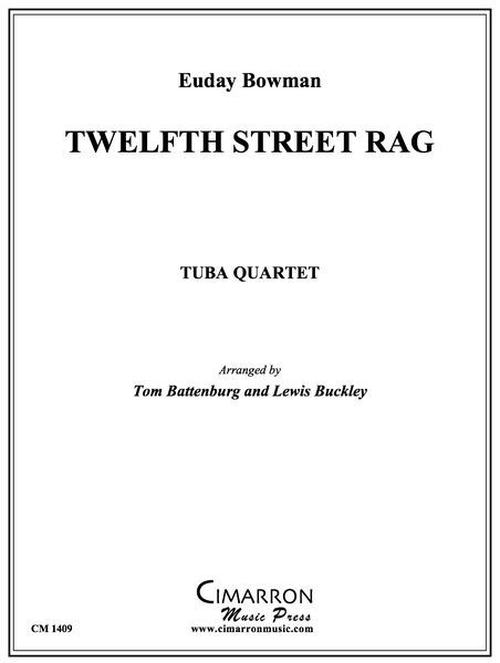 Twelfth Street Rag : For Tuba Quartet / arranged by Lewis Buckley.