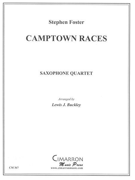 Camptown Races : For Saxophone Quartet / arranged by Lewis Buckley.