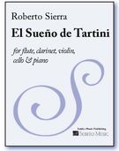 El Sueño De Tartini : For Flute, Clarinet, Violin, Violoncello and Piano (2000, Rev. 2007).