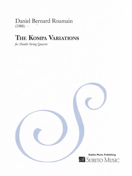 The Kompa Variations : For Double String Quartet (2008).