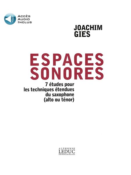 Espaces Sonores - 7 Etudes Pour les Techniques Etendues : Du Saxophone (Alto Ou Tenor).