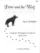 Peter and The Wolf : arranged For Wind Quintet and Narrarator by Mike Curtis.