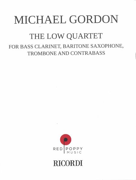 Low Quartet : For Bass Clarinet, Baritone Saxophone, Trombone and Contrabass (1985).