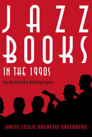Jazz Books In The 1990s : An Annotated Bibliography.