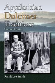 Appalachian Dulcimer Traditions - Second Edition.