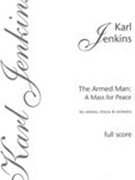 Armed Man : A Mass For Peace For Soloists, Chorus & Orchestra.