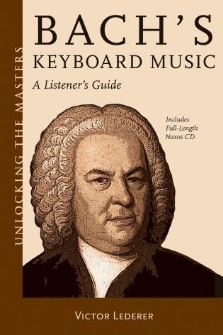 Bach's Keyboard Music : A Listener's Guide.