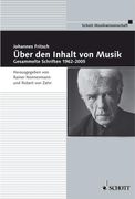 Über Den Inhalt von Musik : Gesammelte Schriften, 1964-2006.