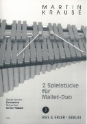 2 Spielstücke Für Mallet-Duo / arranged by Martin Krause.