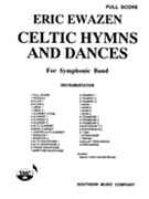 Celtic Hymns and Dances : For Symphonic Band.