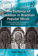 Defence of Tradition In Brazilian Popular Music.