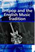 Britpop and The English Music Tradition / edited by Andy Bennett and Jon Stratton.