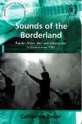 Sounds Of The Borderland : Popular Music, War and Nationalism In Croatia Since 1991.
