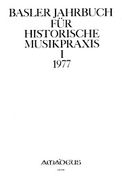 Basler Jahrbuch Für Historische Musikpraxis I, 1977.