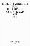 Basler Jahrbuch Für Historische Musikpraxis, 1984.