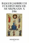 Basler Jahrbuch Für Historische Musikpraxis X, 1986 / Ed. by Peter Reidemeister.