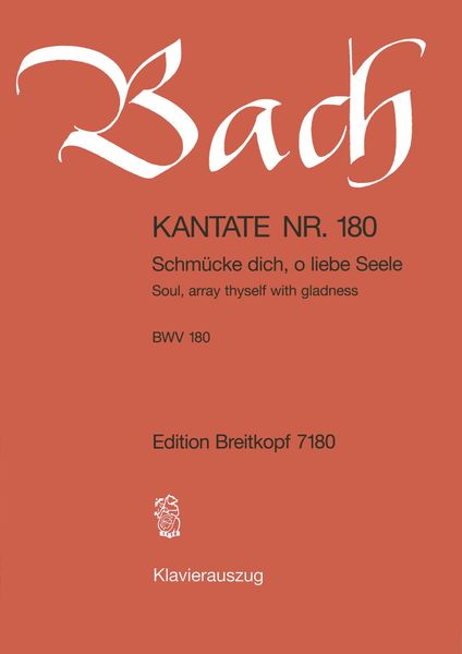 Cantata No. 180 : Schmücke Dich, O Liebe Seele (German - English).
