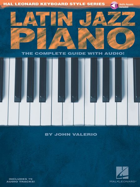 Latin Jazz Piano : The Complete Guide With CD.