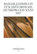 Basler Jahrbuch Für Historische Musikpraxis, 2007.