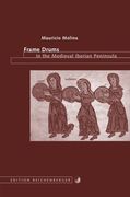 Frame Drums In The Medieval Iberian Peninsula.