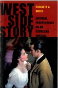 West Side Story : Cultural Perspectives On An American Musical.