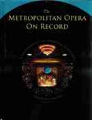 Metropolitan Opera On Record : A Discography of The Commercial Recordings - Second Edition.