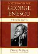 Masterworks Of George Enescu : A Detailed Analysis / translated by Lory Wallfisch.