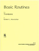 Basic Routines : For Trombone.