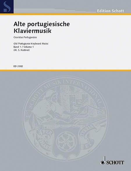 Alte Portugiesische Klaviermusik : Cravistas Portuguezes, Vol. 1.