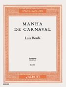 Manha De Carnaval : For Piano.