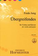 Übergreifendes, Op. 4 : For Violin and Piano (1996).