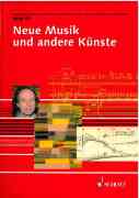 Neue Musik und Andere Künste / edited by Jörn Peter Hiekel.