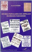 Bals Populaires Des Antillais En Region Parisienne.