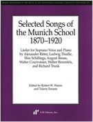 Selected Songs Of The Munich School, 1870-1920 / edited by Robert W. Wason and Valerie Errante.