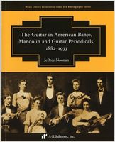Guitar In American Banjo, Mandolin and Guitar Periodicals, 1882-1933.