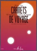 Carnets De Voyage - 12 Invitations Autour Du Monde : Pour Flute Traversiere Et Piano.