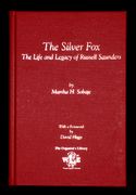 Silver Fox : The Life and Legacy of Russell Saunders.