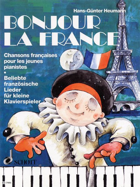 Bonjour la France : Famous French Songs For Little Piano Players.