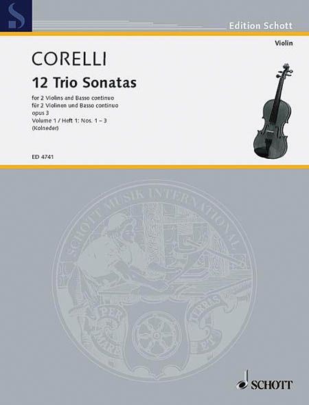 Trio Sonatas, Op. 3 Nos. 1-3 : For Two Violins and Continuo.