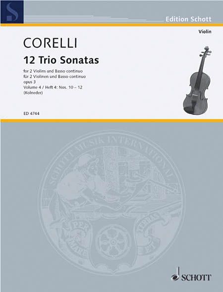 Trio Sonatas, Op. 3 Nos. 10-12 : For Two Violins and Continuo.