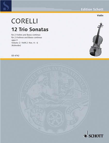 Trio Sonatas, Op. 3 Nos. 4-6 : For Two Violins and Continuo.
