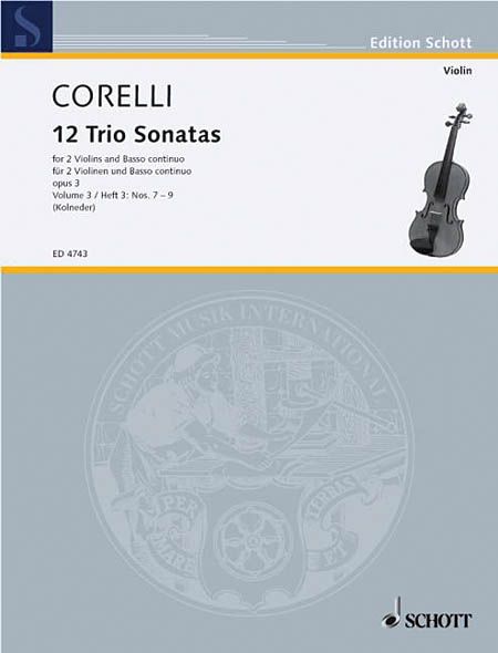 Trio Sonatas, Op. 3 Nos. 7-9 : For Two Violins and Continuo.