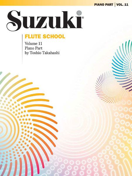 Suzuki Flute School, Vol. 11 / Piano Accompaniment by Toshio Takahashi.